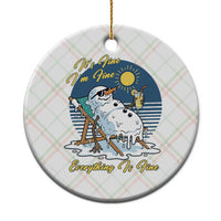 Melting Snowman Christmas In July Ceramic Ornament It Is Fine Everything Is Fine