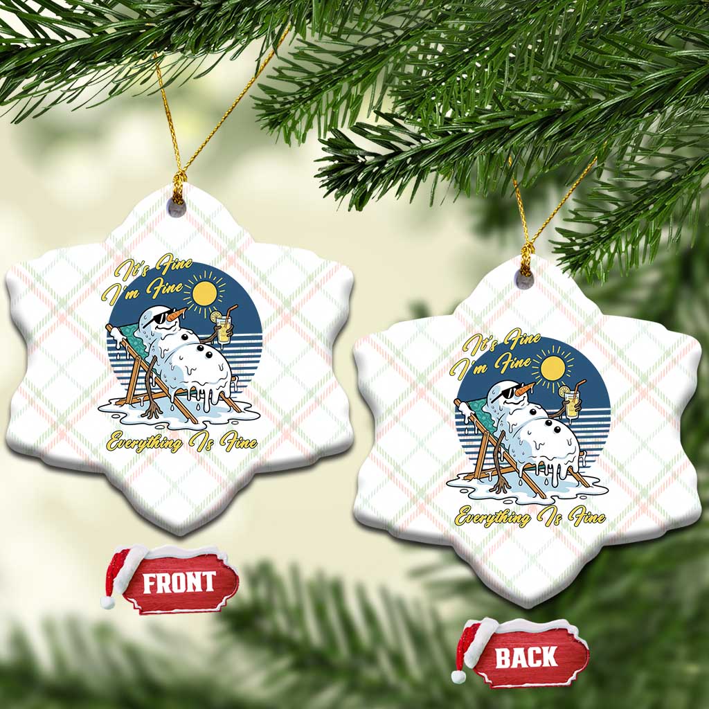 Melting Snowman Christmas In July Ceramic Ornament It Is Fine Everything Is Fine