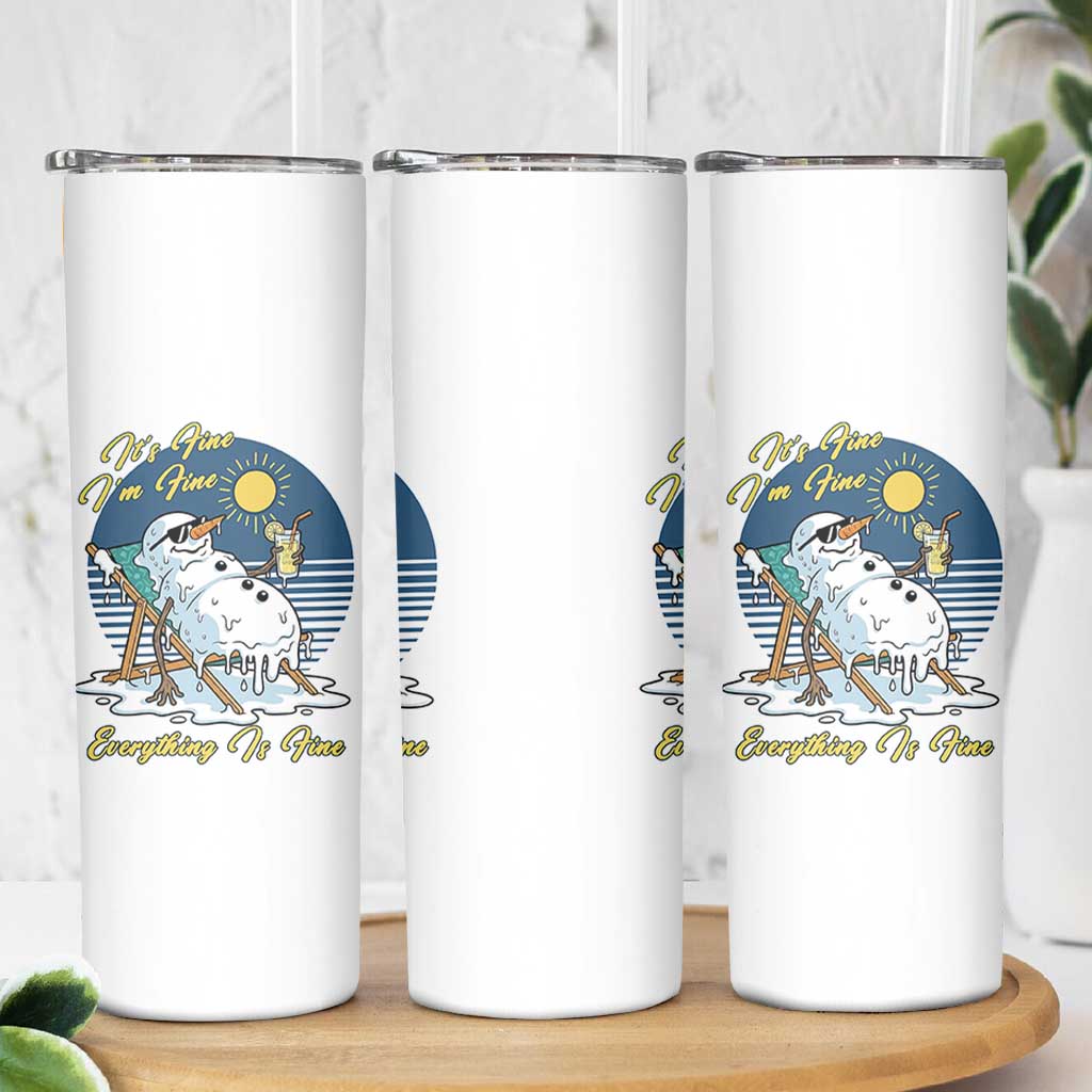 Melting Snowman Christmas In July Skinny Tumbler It Is Fine Everything Is Fine