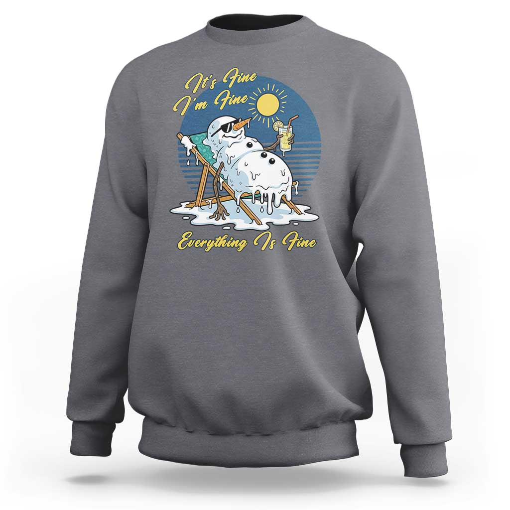 Melting Snowman Christmas In July Sweatshirt It Is Fine Everything Is Fine