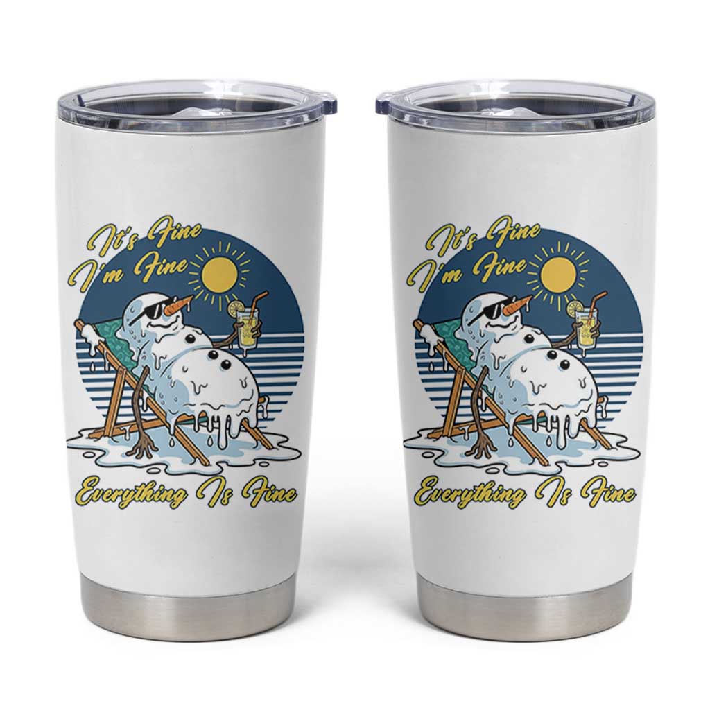 Melting Snowman Christmas In July Tumbler Cup It Is Fine Everything Is Fine