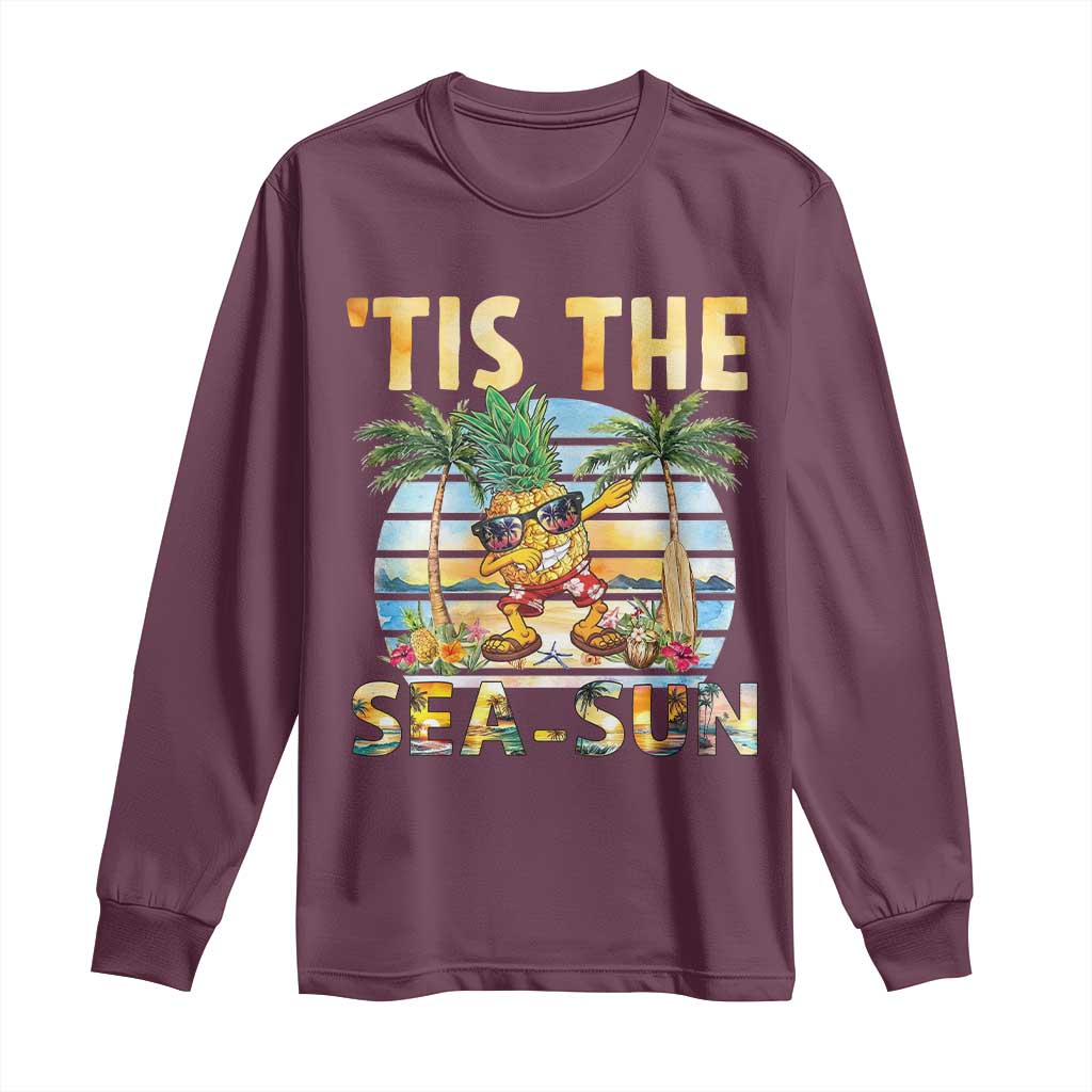 Tis The Sea Sun Long Sleeve Shirt Dabbing Pineapple Summer Vacation Gift
