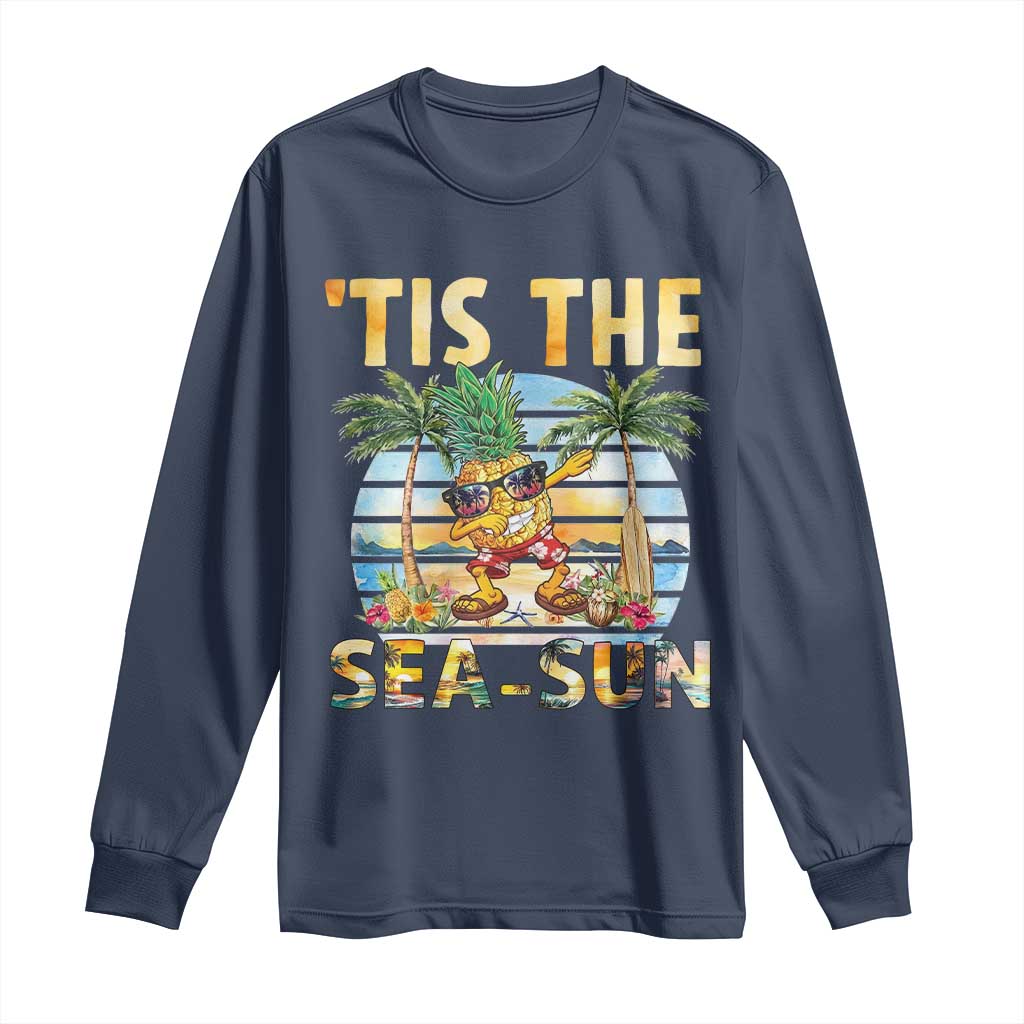 Tis The Sea Sun Long Sleeve Shirt Dabbing Pineapple Summer Vacation Gift