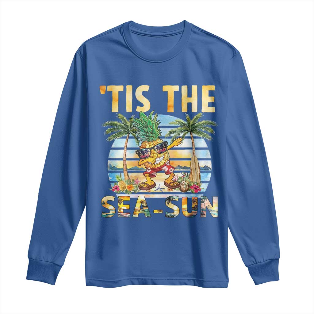 Tis The Sea Sun Long Sleeve Shirt Dabbing Pineapple Summer Vacation Gift