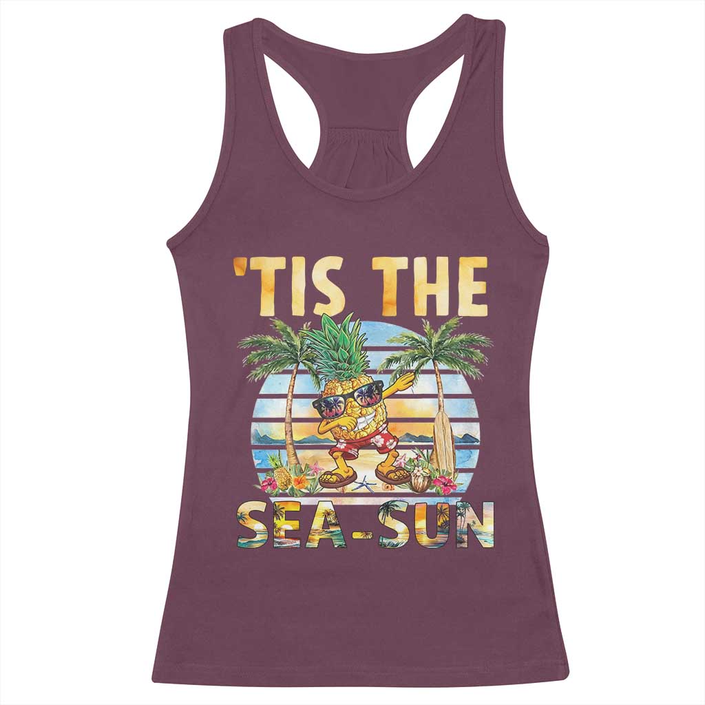 Tis The Sea Sun Racerback Tank Top Dabbing Pineapple Summer Vacation Gift