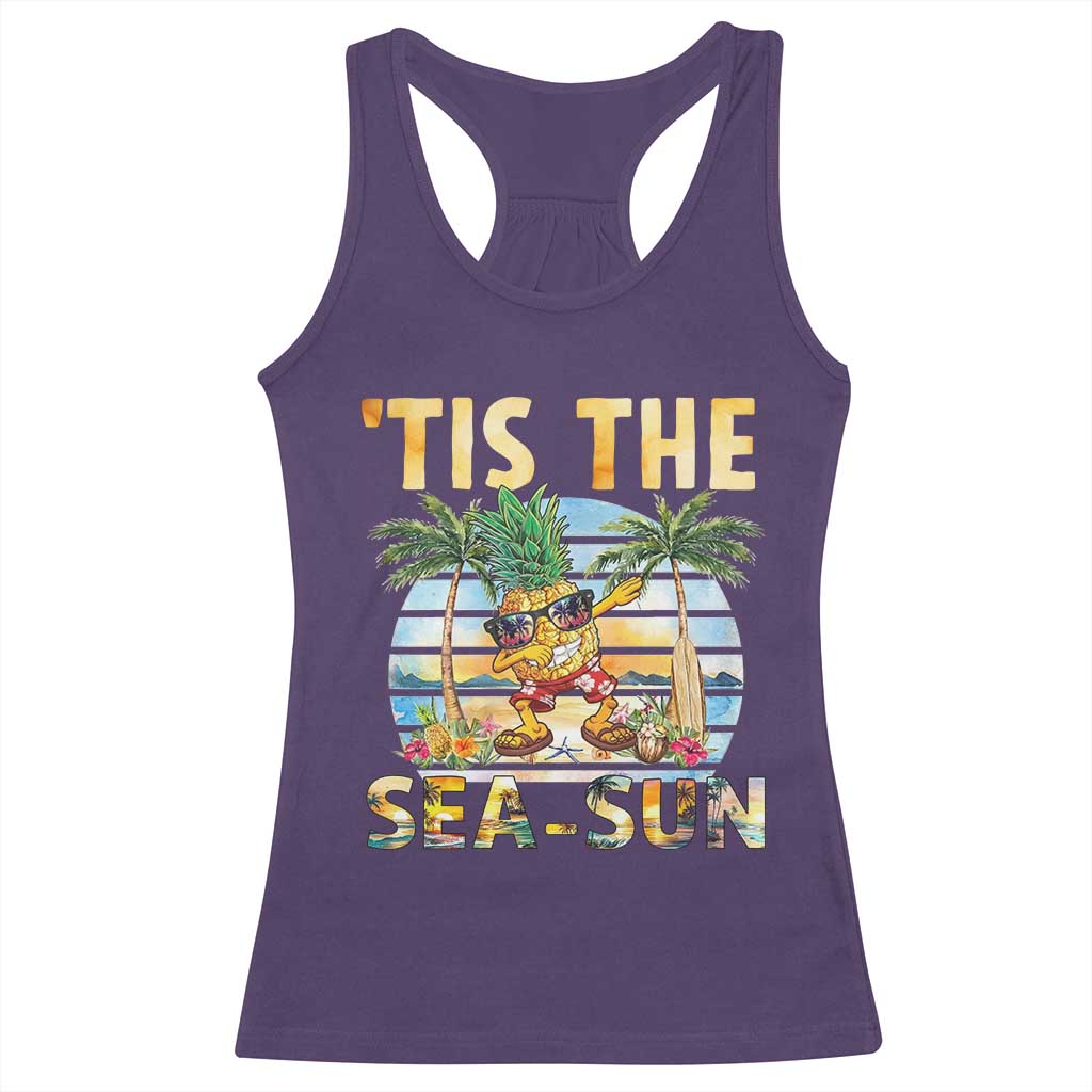 Tis The Sea Sun Racerback Tank Top Dabbing Pineapple Summer Vacation Gift
