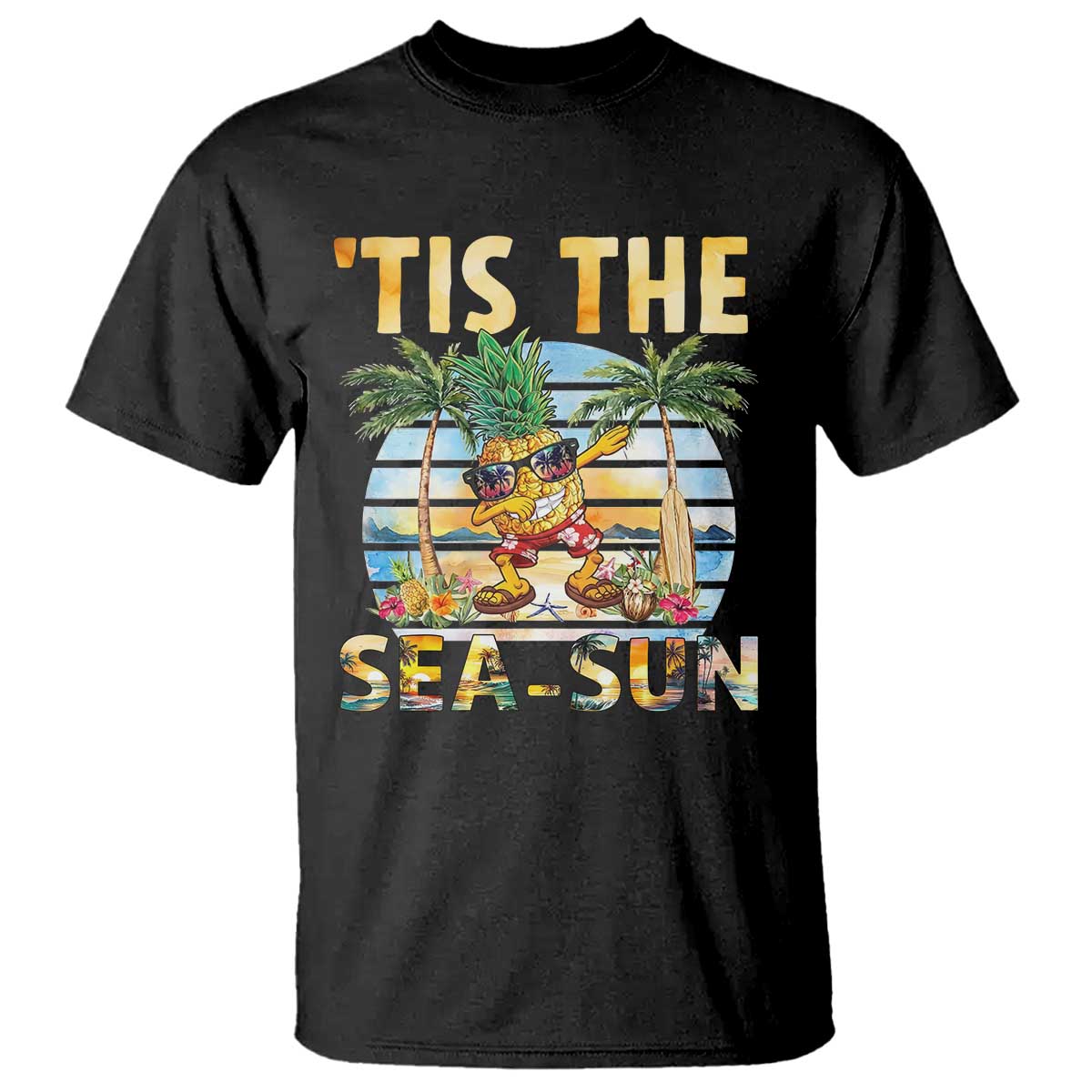 Tis The Sea Sun T Shirt Dabbing Pineapple Summer Vacation Gift
