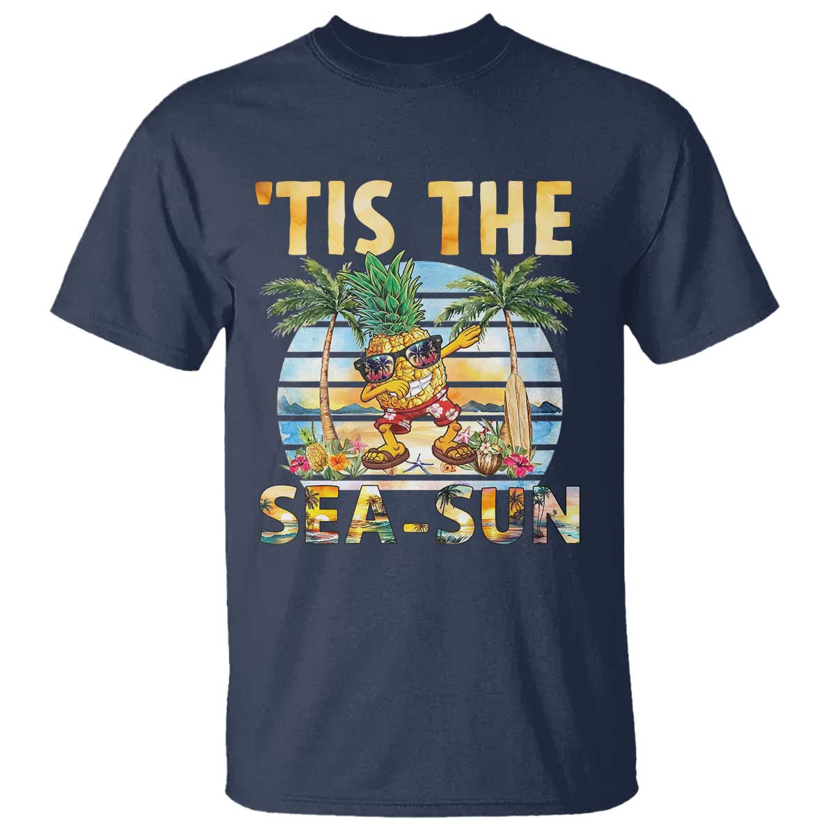 Tis The Sea Sun T Shirt Dabbing Pineapple Summer Vacation Gift