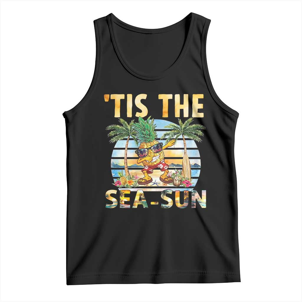 Tis The Sea Sun Tank Top Dabbing Pineapple Summer Vacation Gift
