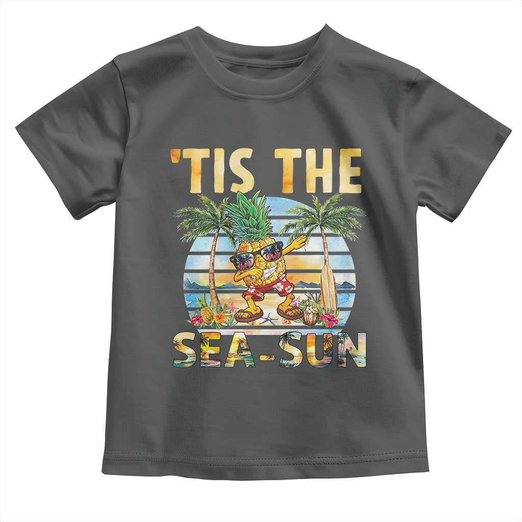 Tis The Sea Sun Toddler T Shirt Dabbing Pineapple Summer Vacation Gift