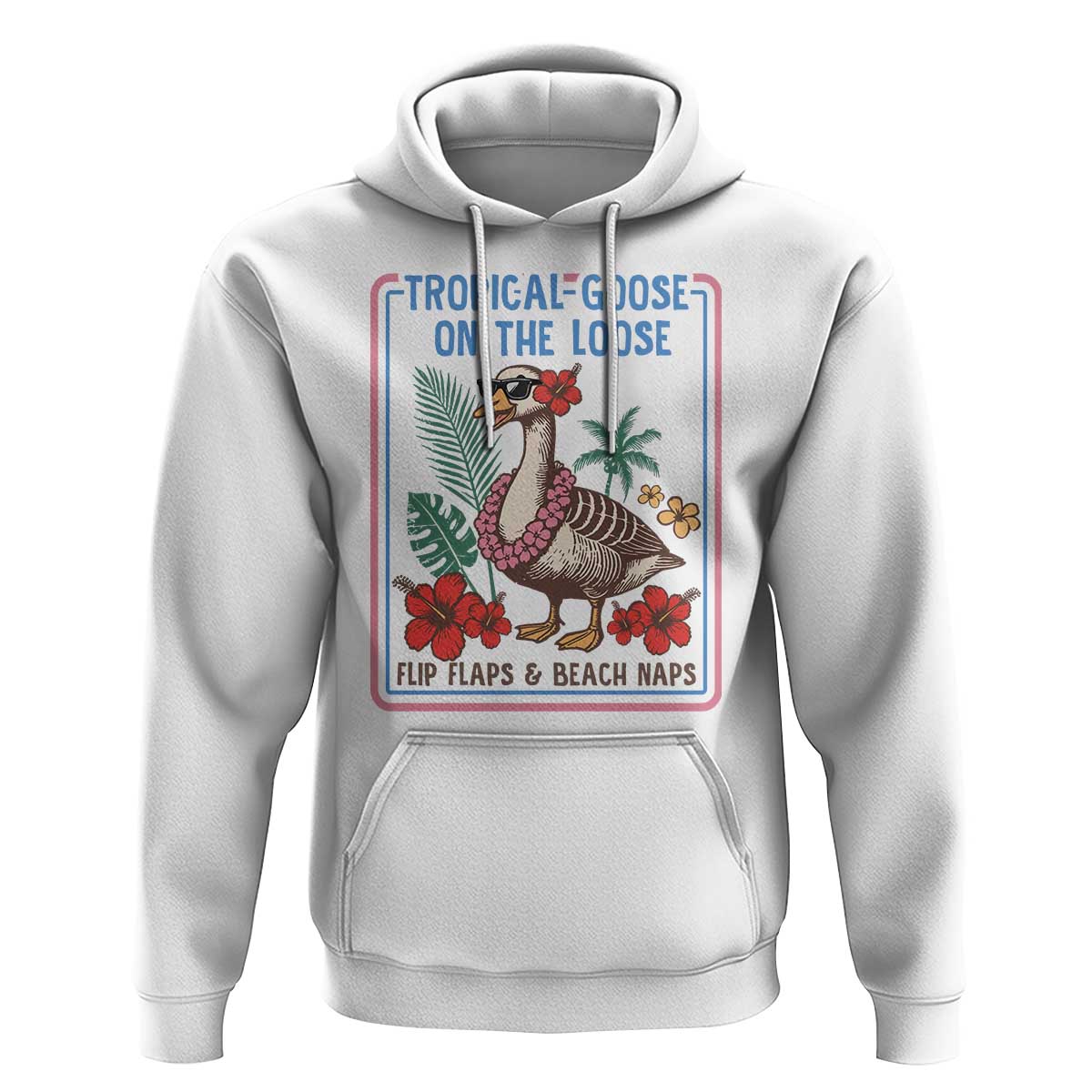 Funny Hawaiian Beach Vacation Graphic Hoodie Tropical Goose On The Loose