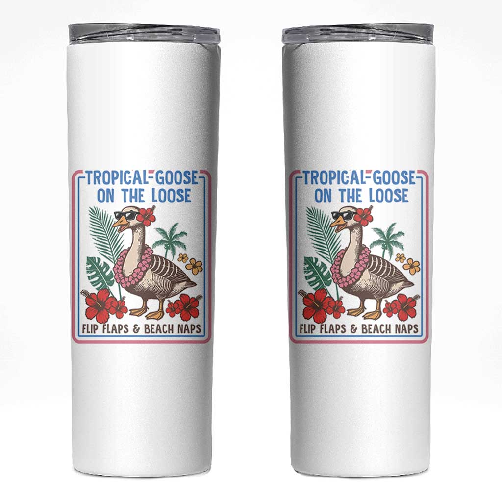 Funny Hawaiian Beach Vacation Graphic Skinny Tumbler Tropical Goose On The Loose