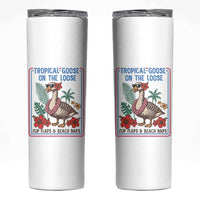 Funny Hawaiian Beach Vacation Graphic Skinny Tumbler Tropical Goose On The Loose