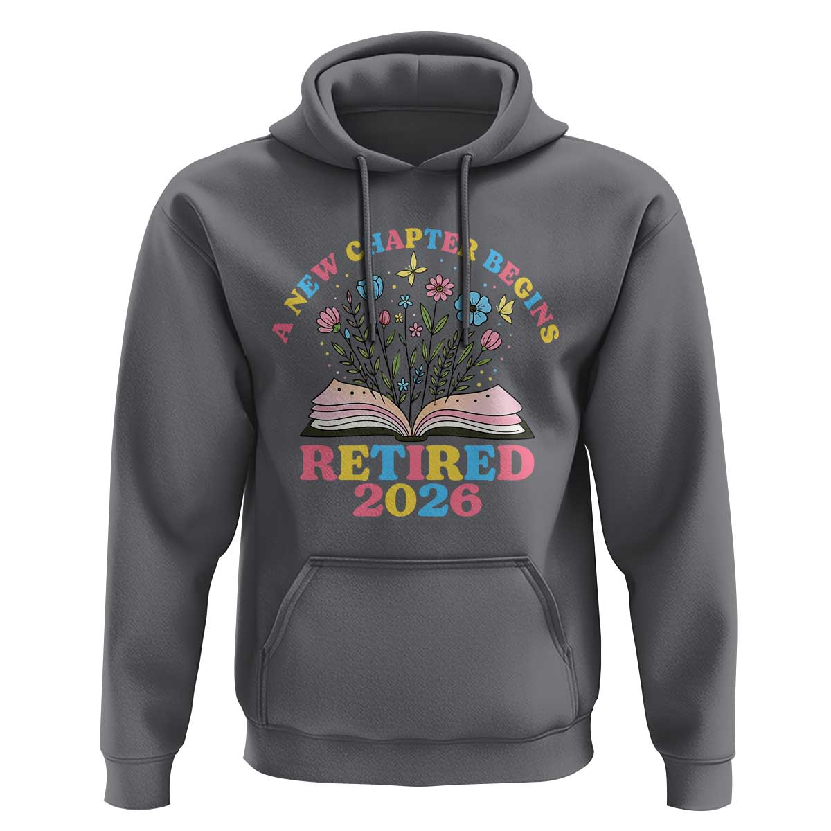 Women Retirement Life Hoodie Retired 2026 A New Chapter Begins Floral Book