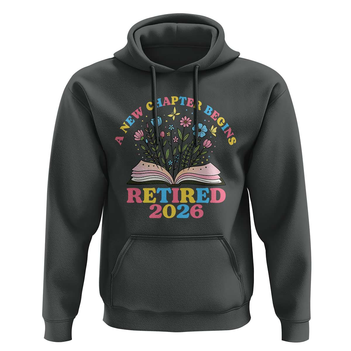 Women Retirement Life Hoodie Retired 2026 A New Chapter Begins Floral Book