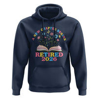 Women Retirement Life Hoodie Retired 2026 A New Chapter Begins Floral Book