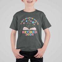 Women Retirement Life T Shirt For Kid Retired 2026 A New Chapter Begins Floral Book