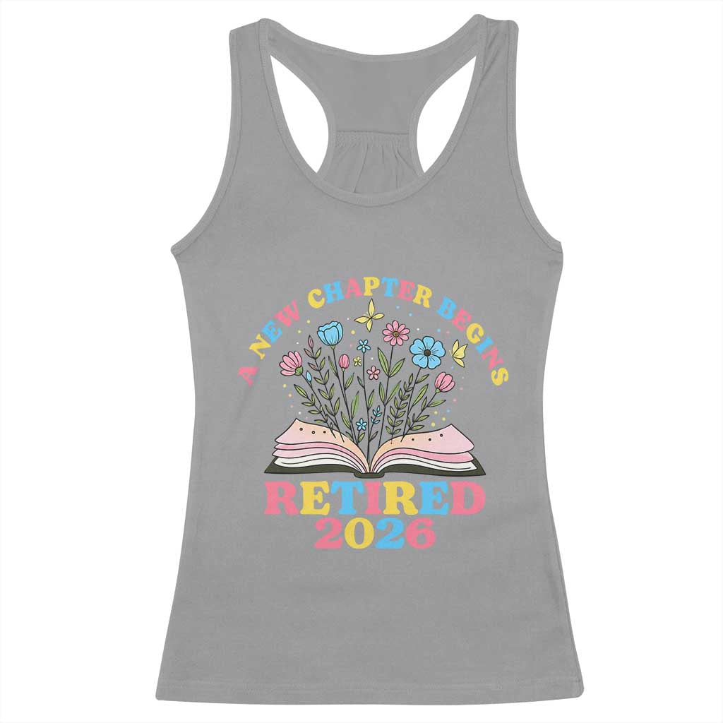 Women Retirement Life Racerback Tank Top Retired 2026 A New Chapter Begins Floral Book