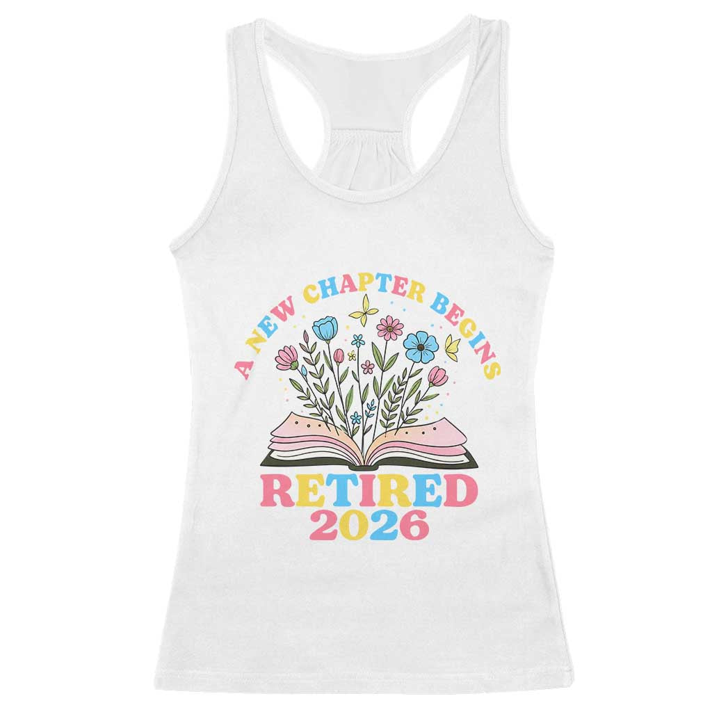 Women Retirement Life Racerback Tank Top Retired 2026 A New Chapter Begins Floral Book
