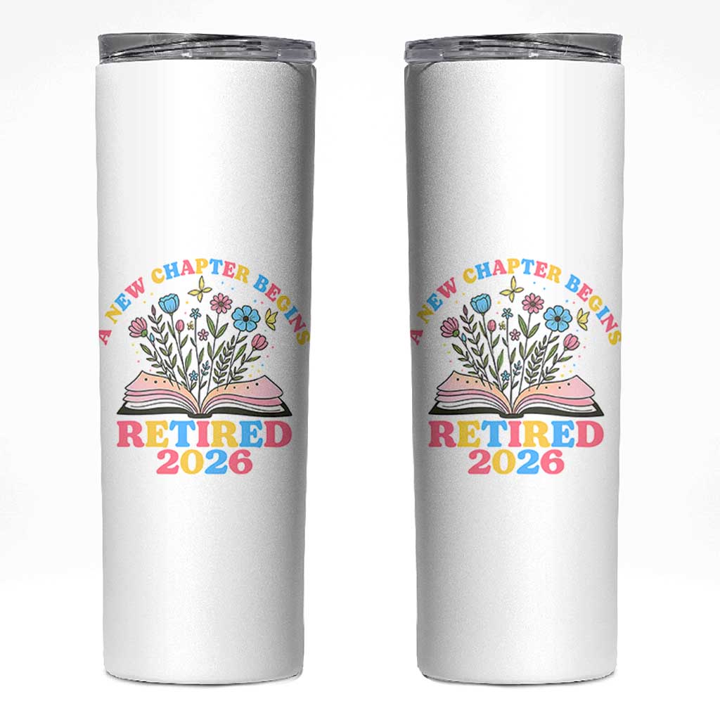 Women Retirement Life Skinny Tumbler Retired 2026 A New Chapter Begins Floral Book