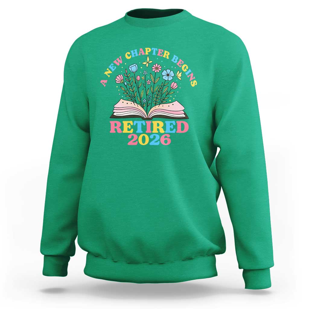 Women Retirement Life Sweatshirt Retired 2026 A New Chapter Begins Floral Book