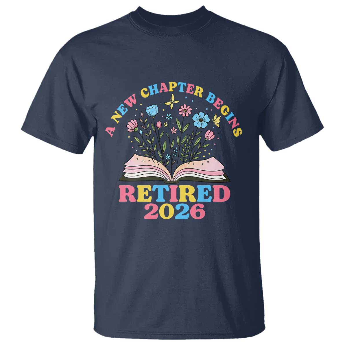 Women Retirement Life T Shirt Retired 2026 A New Chapter Begins Floral Book