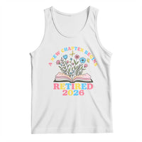 Women Retirement Life Tank Top Retired 2026 A New Chapter Begins Floral Book