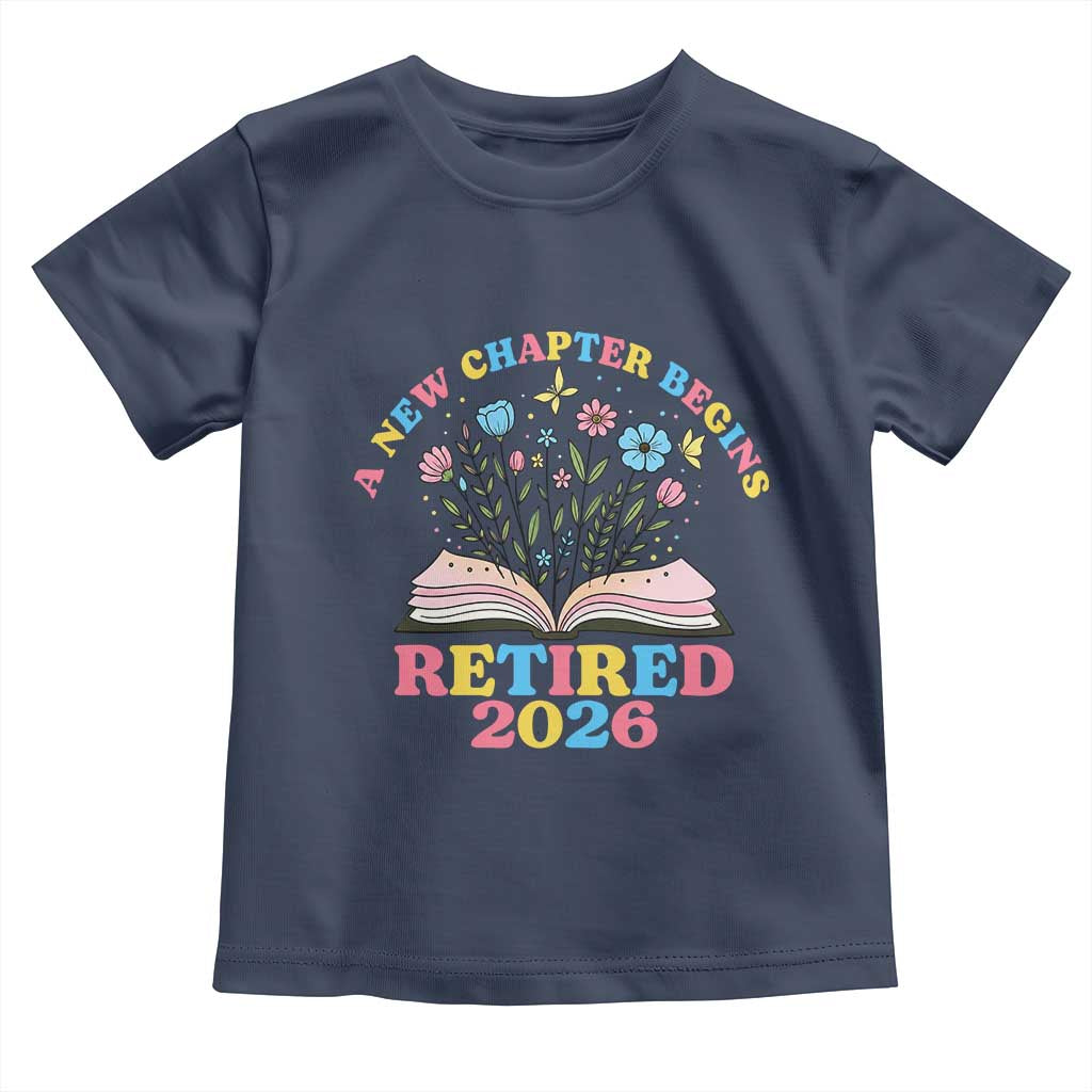 Women Retirement Life Toddler T Shirt Retired 2026 A New Chapter Begins Floral Book