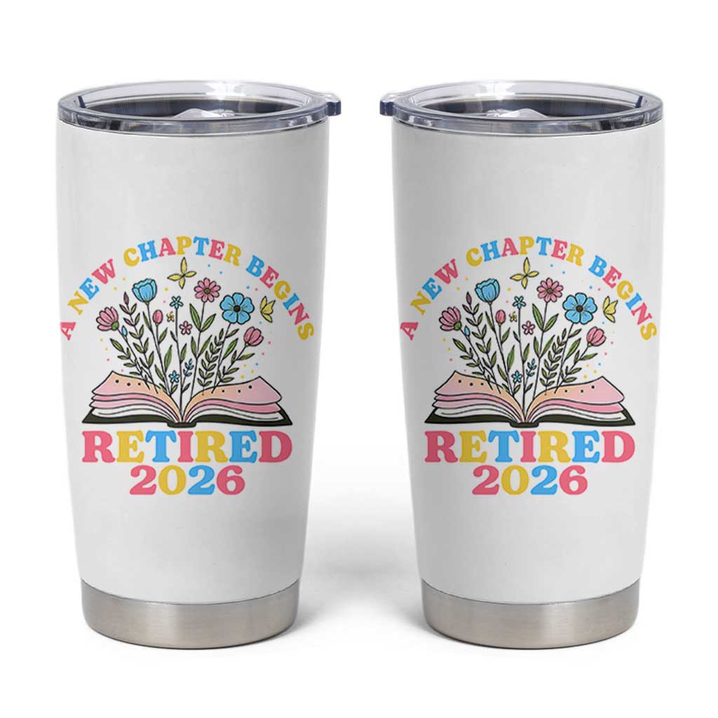 Women Retirement Life Tumbler Cup Retired 2026 A New Chapter Begins Floral Book