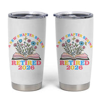 Women Retirement Life Tumbler Cup Retired 2026 A New Chapter Begins Floral Book