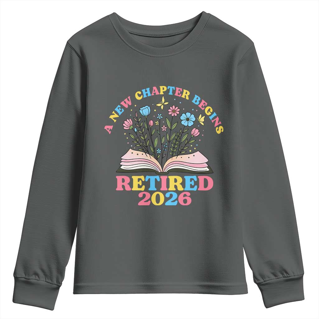 Women Retirement Life Youth Sweatshirt Retired 2026 A New Chapter Begins Floral Book