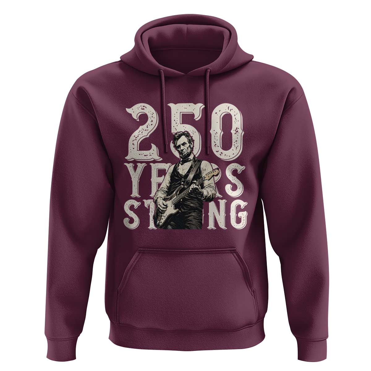 Vintage Abraham Lincoln Playing Guitar Hoodie 250 Years Strong