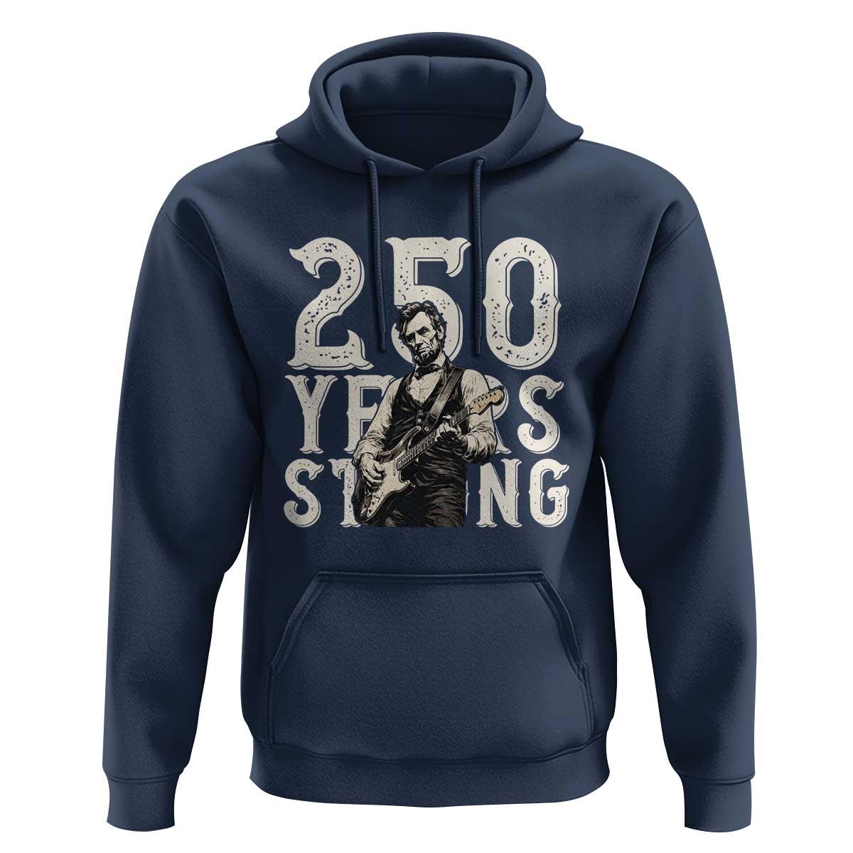 Vintage Abraham Lincoln Playing Guitar Hoodie 250 Years Strong