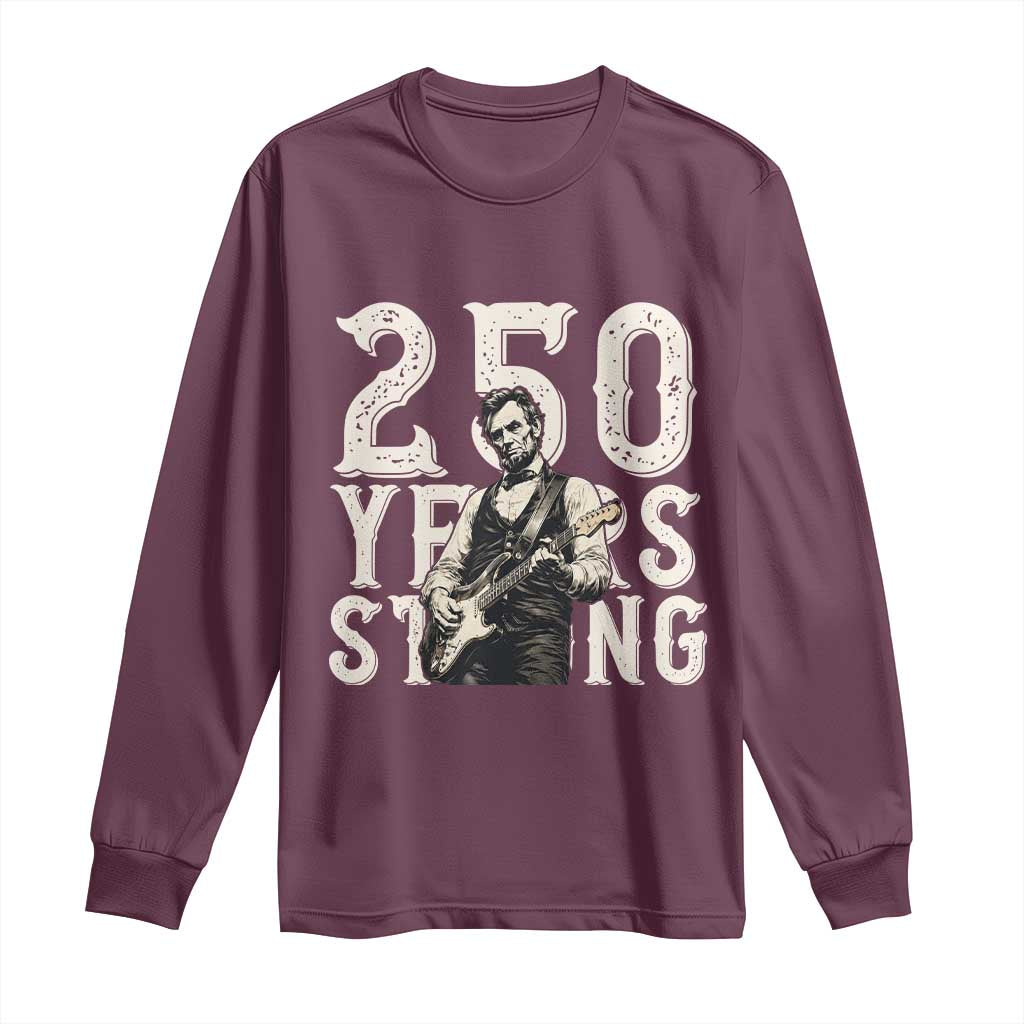 Vintage Abraham Lincoln Playing Guitar Long Sleeve Shirt 250 Years Strong