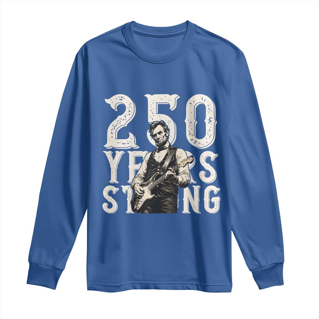 Vintage Abraham Lincoln Playing Guitar Long Sleeve Shirt 250 Years Strong
