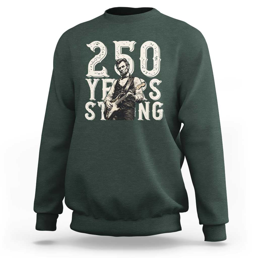 Vintage Abraham Lincoln Playing Guitar Sweatshirt 250 Years Strong
