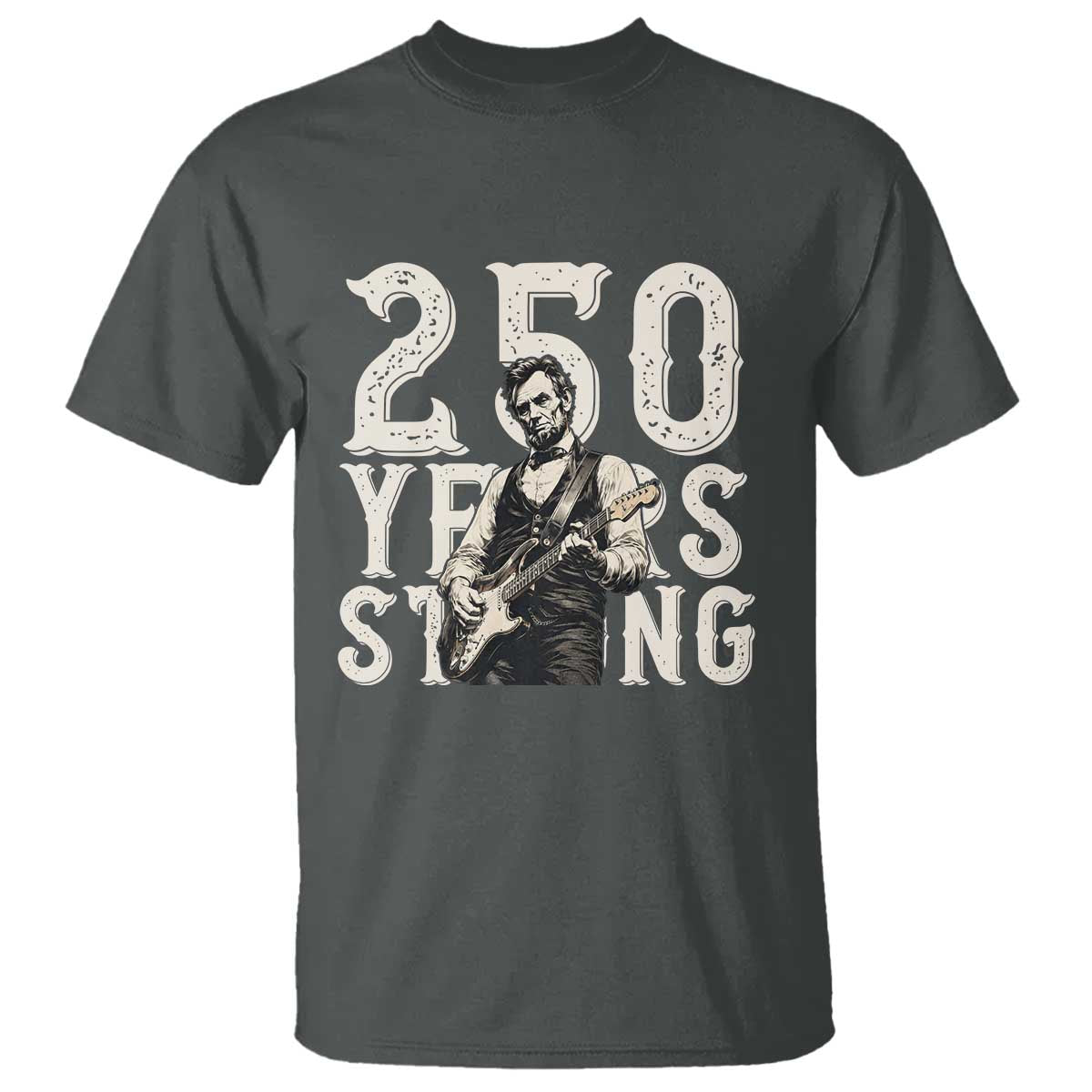 Vintage Abraham Lincoln Playing Guitar T Shirt 250 Years Strong
