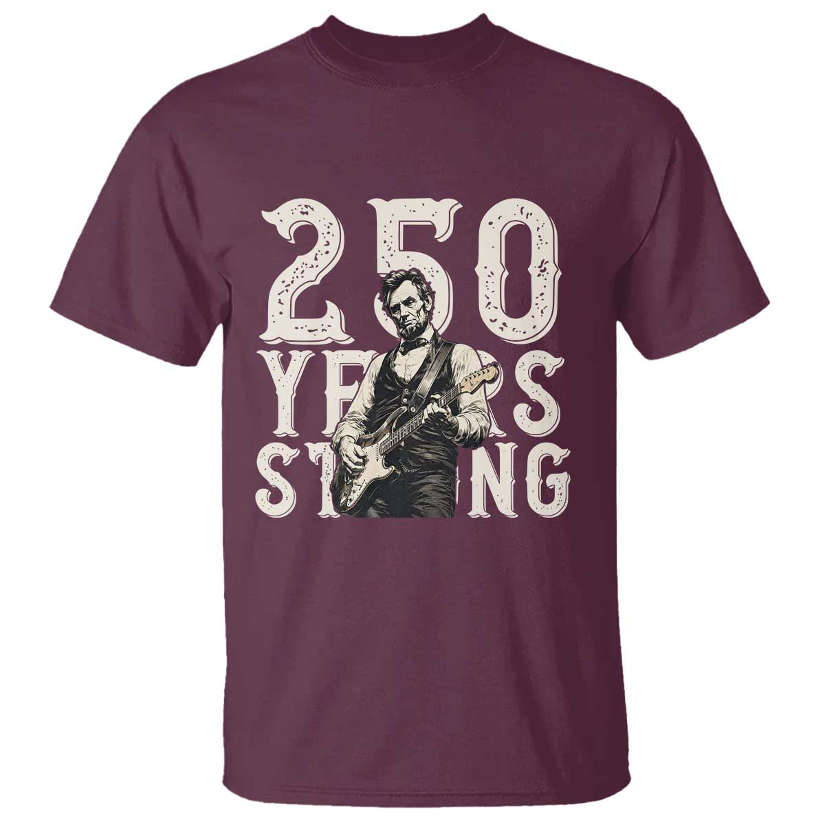 Vintage Abraham Lincoln Playing Guitar T Shirt 250 Years Strong