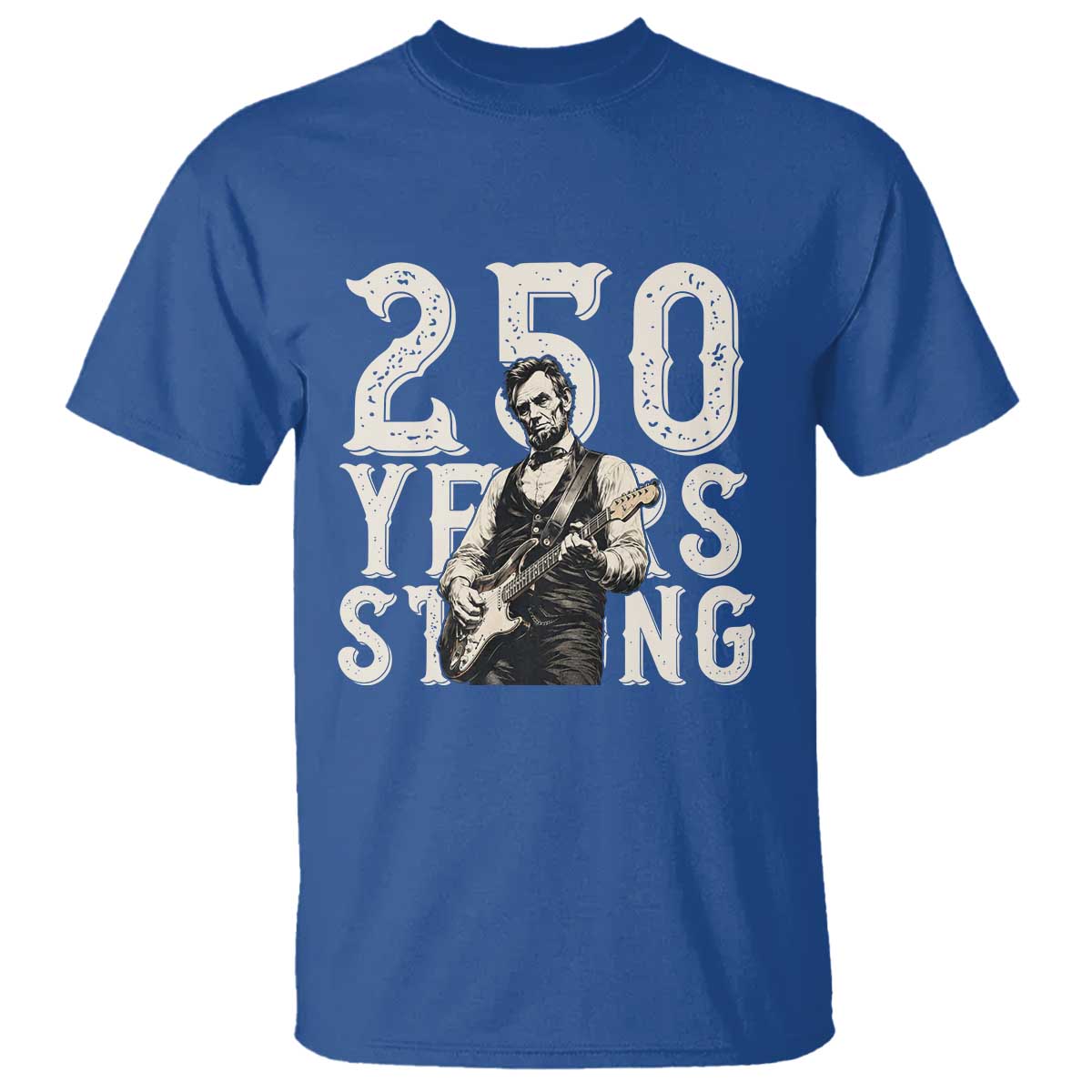 Vintage Abraham Lincoln Playing Guitar T Shirt 250 Years Strong
