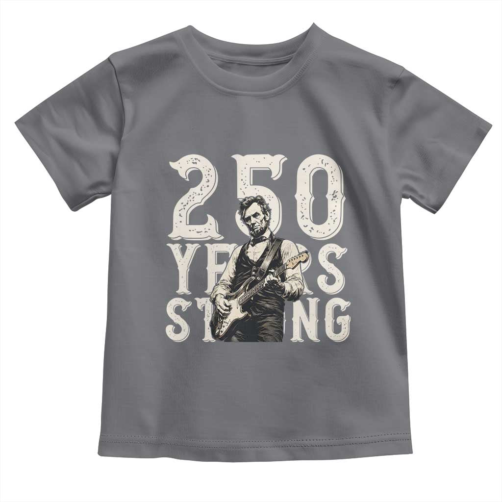 Vintage Abraham Lincoln Playing Guitar Toddler T Shirt 250 Years Strong