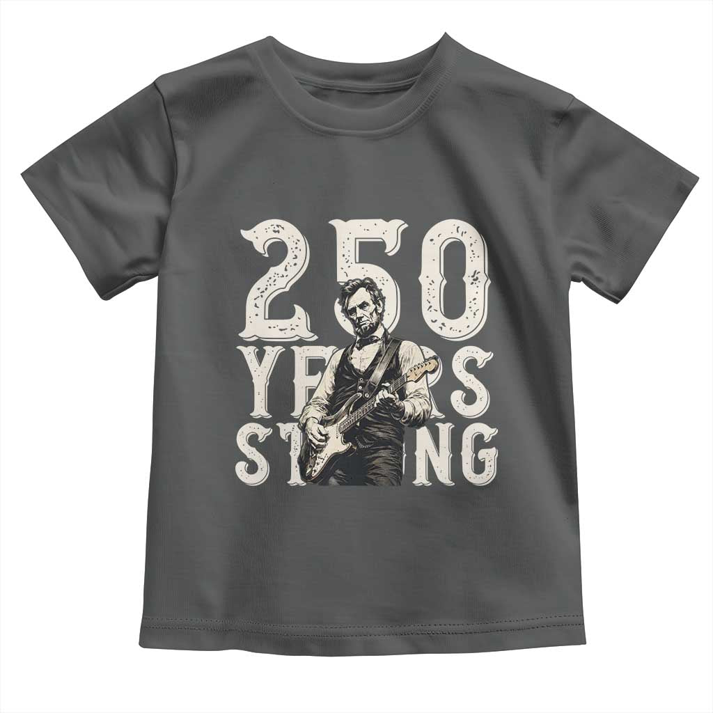 Vintage Abraham Lincoln Playing Guitar Toddler T Shirt 250 Years Strong