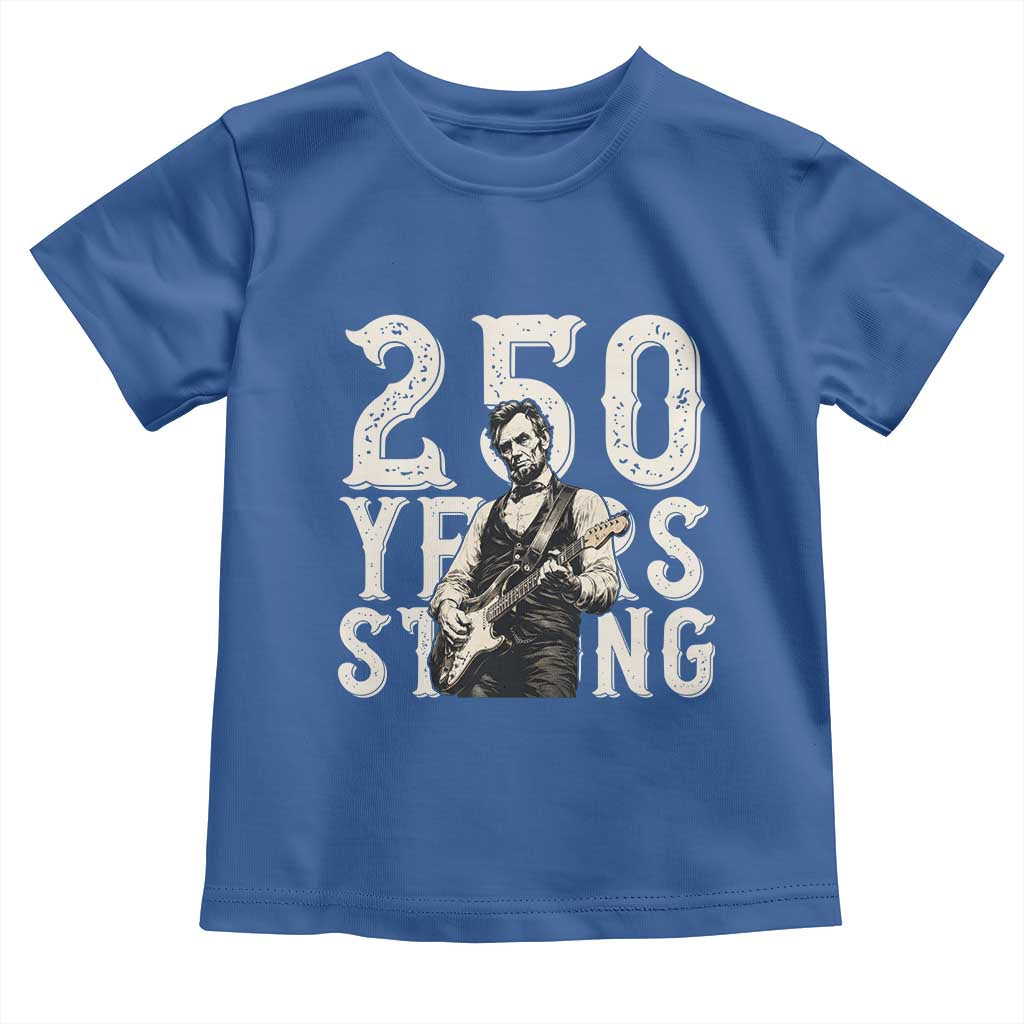 Vintage Abraham Lincoln Playing Guitar Toddler T Shirt 250 Years Strong