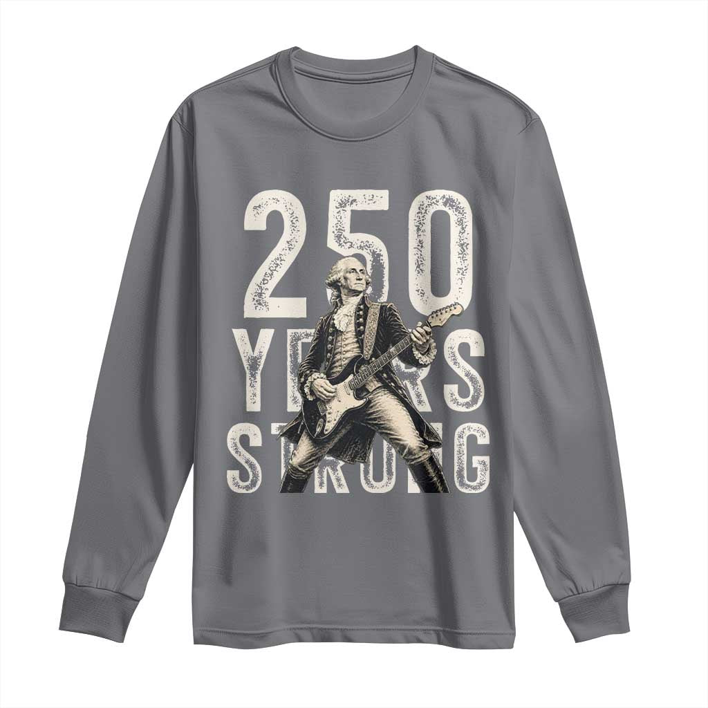 Vintage George Washington Playing Guitar Long Sleeve Shirt 250 Years Strong