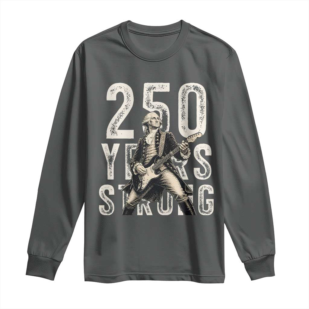Vintage George Washington Playing Guitar Long Sleeve Shirt 250 Years Strong