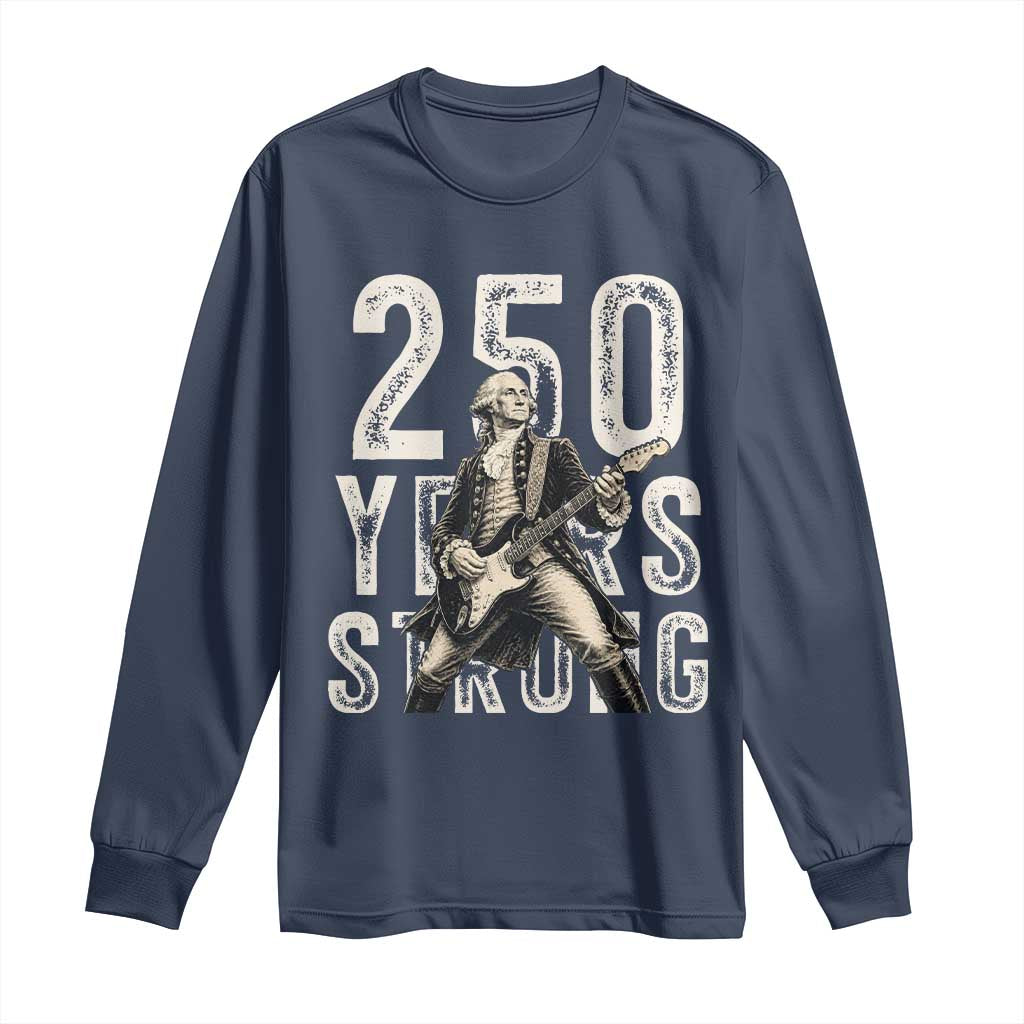 Vintage George Washington Playing Guitar Long Sleeve Shirt 250 Years Strong