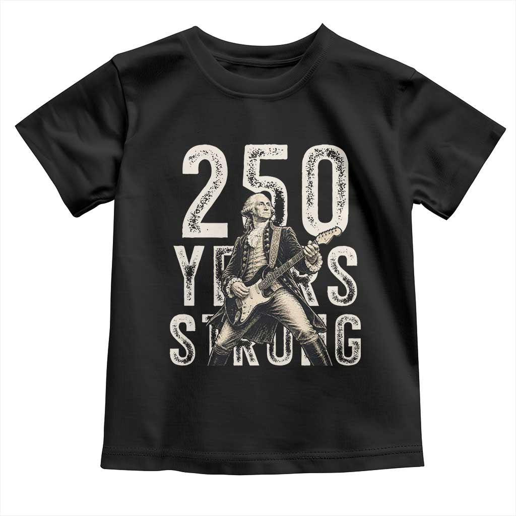 Vintage George Washington Playing Guitar Toddler T Shirt 250 Years Strong