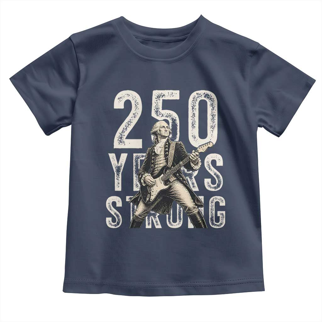 Vintage George Washington Playing Guitar Toddler T Shirt 250 Years Strong