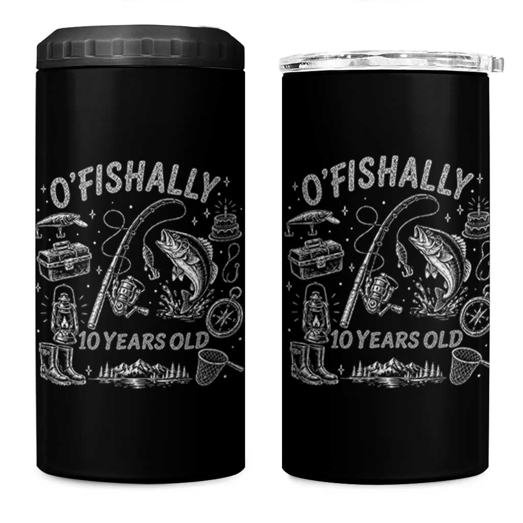 O'Fishally 10 Years Old 4 in 1 Can Cooler Tumbler Funny Fisherman Birthday Graphic