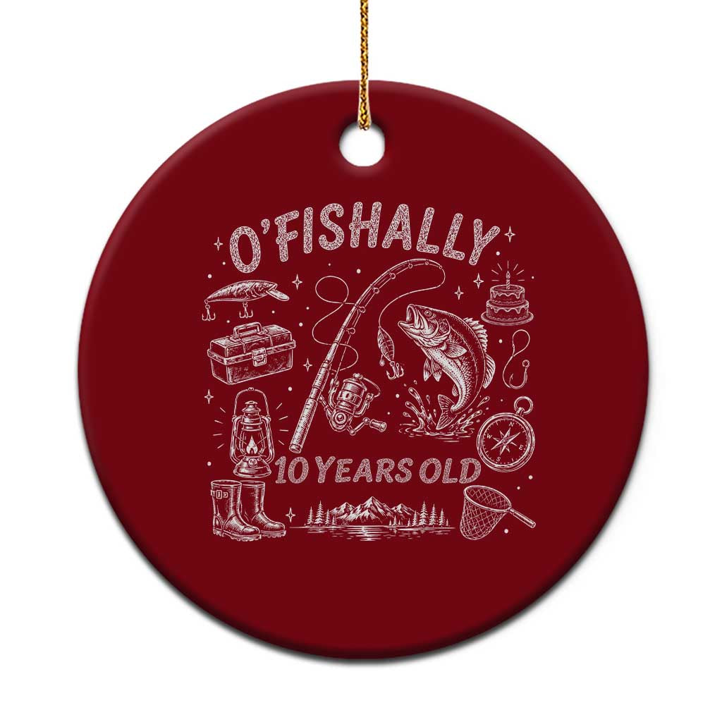 O'Fishally 10 Years Old Ceramic Ornament Funny Fisherman Birthday Graphic