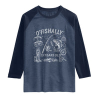 O'Fishally 10 Years Old Raglan Shirt Funny Fisherman Birthday Graphic
